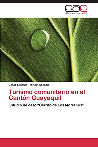 Turismo comunitario en el Cantón Guayaquil: Estudio de caso “Cerrito de Los Morreños”