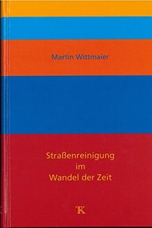 Straßenreinigung im Wandel der Zeit