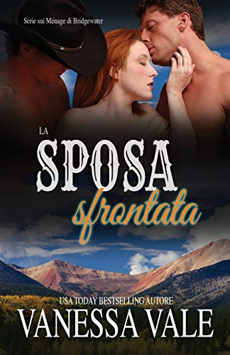 La sposa sfrontata: Edizione a grandi caratteri (Serie Sui Ménage Di Bridgewater, Band 8)
