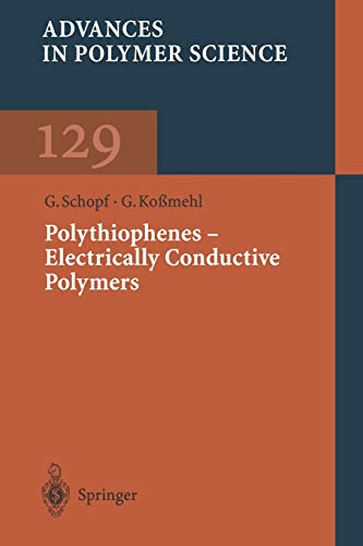 Polythiophenes - Electrically Conductive Polymers (Advances in Polymer Science, 129, Band 129)
