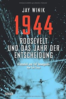 1944: Roosevelt und das Jahr der Entscheidung