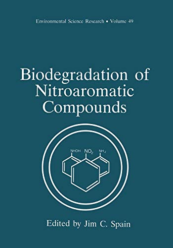 Biodegradation of Nitroaromatic Compounds (Environmental Science Research, 49, Band 49)