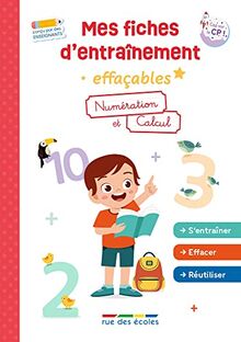 Numération et calcul : mes fiches d'entraînement effaçables : cap sur le CP !