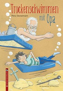 Trockenschwimmen mit Opa: Eine Opa-/Vater-/Sohn-Geschichte über Freundschaft, Alzheimer und König Artus in Südengland.