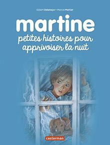 Martine : petites histoires pour apprivoiser la nuit