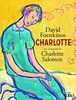 Charlotte: aves des gouaches de Charlotte Salomon Edition illustrée