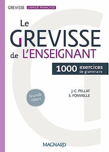 Le Grevisse de l'enseignant : 1.000 exercices de grammaire