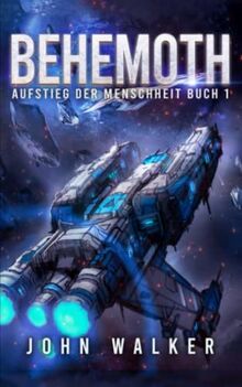 Behemoth: Aufstieg der Menschheit Buch 1