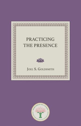 Goldsmith, Joel S Practicing The Presence