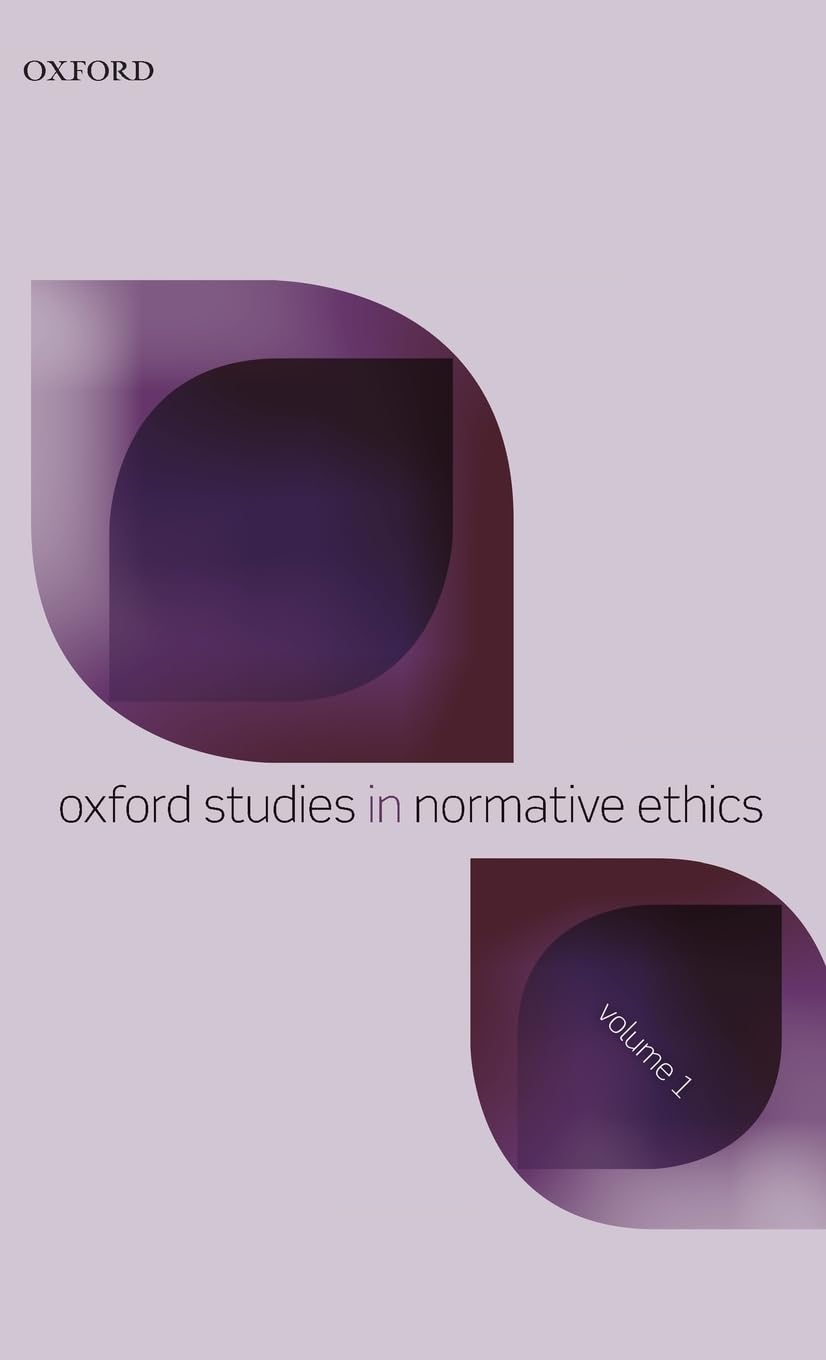 Oxford Studies in Normative Ethics: Volume 1