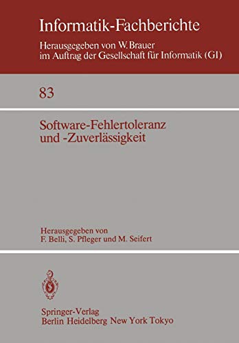Software-Fehlertoleranz und -Zuverlässigkeit (Informatik-Fachberichte, 83, Band 83)