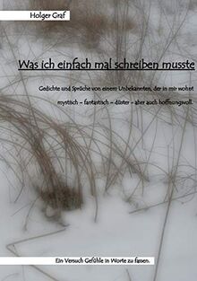 Was ich einfach mal schreiben musste: Ein Versuch Gefühle in Worte zu fassen.