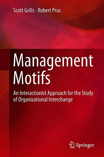 Management Motifs: An Interactionist Approach for the Study of Organizational Interchange