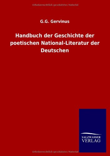 Handbuch der Geschichte der poetischen National-Literatur der Deutschen