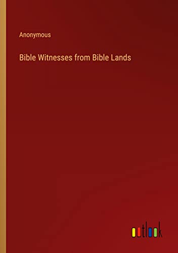 Bible Witnesses from Bible Lands