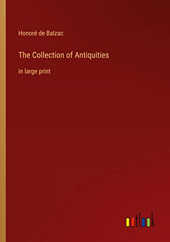 The Collection of Antiquities: in large print