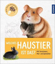 Mein erster Naturführer - Welches Haustier ist das?