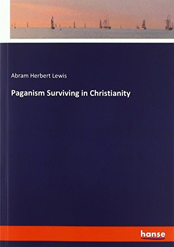 Paganism Surviving in Christianity