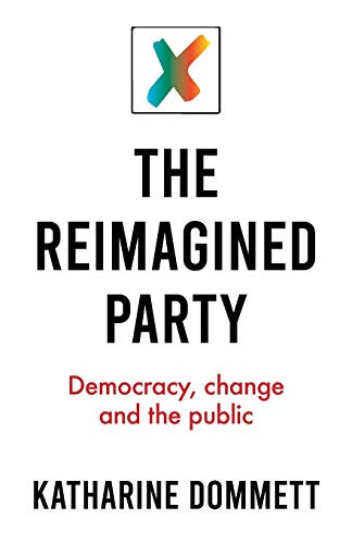 The reimagined party: Democracy, change and the public