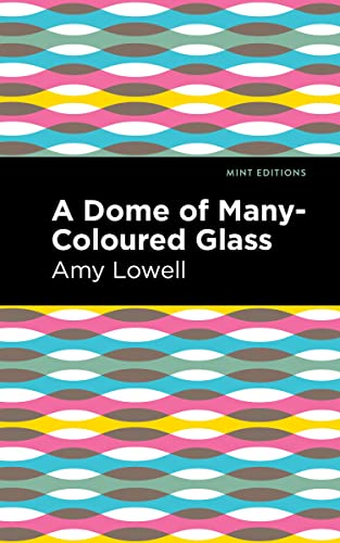 A Dome of Many-Coloured Glass (Mint Editions―Reading With Pride)