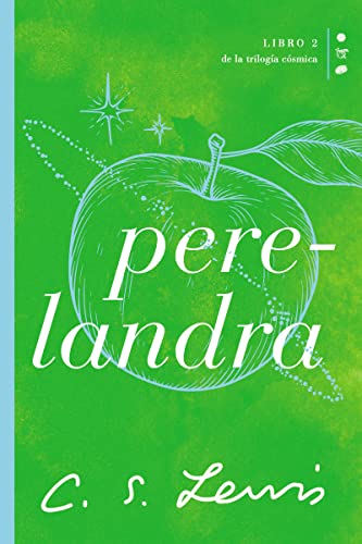 Perelandra: Libro 2 de La trilogía cósmica (Cósmica / Cosmic, 2)