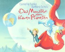 Das Monster vom blauen Planeten von Funke, Cornelia  | Buch | Zustand akzeptabel
