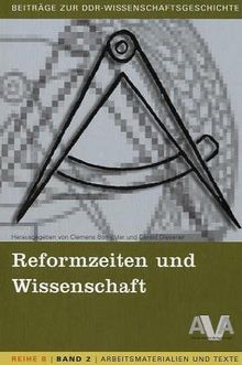 Beiträge zur DDR-Wissenschaftsgeschichte: Reformzeiten und Wissenschaft