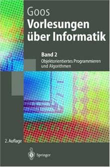 Vorlesungen über Informatik: Band 2: Objektorientiertes Programmieren und Algorithmen (Springer-Lehrbuch)