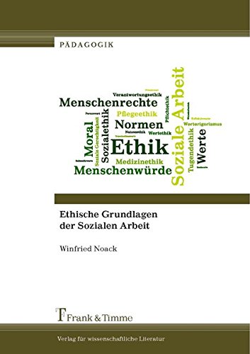 Ethische Grundlagen der Sozialen Arbeit (Pädagogik)