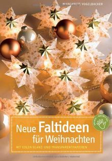 Neue Faltideen für Weihnachten: Mit edlen Glanz- und Transparentpapieren