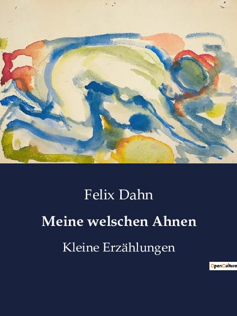 Meine welschen Ahnen : Kleine Erzählungen
