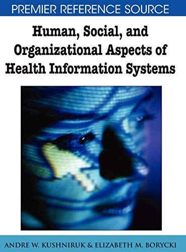 Human, Social, and Organizational Aspects of Health Information Systems (Premier Reference Source)