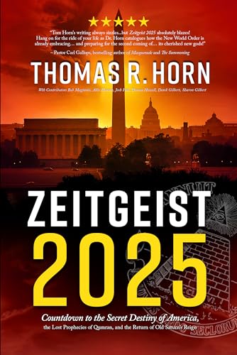 Zeitgeist 2025: Countdown to the Secret Destiny of America... the Lost Prophecies of Qumran, and the Return of Old Saturn's Reign