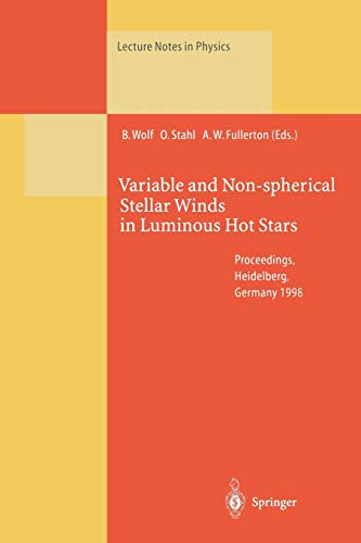 Variable and Non-spherical Stellar Winds in Luminous Hot Stars: Proceedings of the IAU Colloquium No. 169 Held in Heidelberg, Germany, 15-19 June 1998 ... (Lecture Notes in Physics, 523, Band 523)