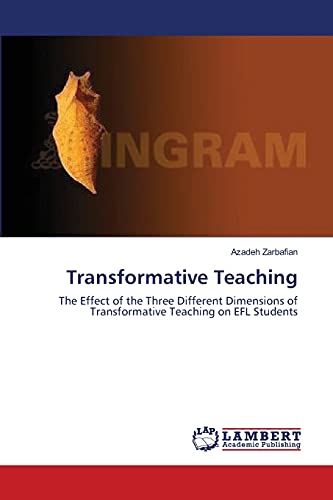 Transformative Teaching: The Effect of the Three Different Dimensions of Transformative Teaching on EFL Students