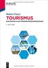 Tourismus: Einführung in die Fremdenverkehrsökonomie (Lehr- und Handbücher zu Tourismus, Verkehr und Freizeit)