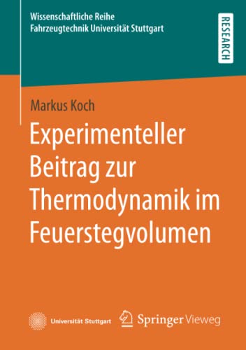 Experimenteller Beitrag zur Thermodynamik im Feuerstegvolumen (Wissenschaftliche Reihe Fahrzeugtechnik Universität Stuttgart)