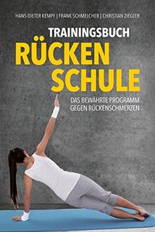 Trainingsbuch Rückenschule: Das bewährte Programm gegen Rückenschmerzen