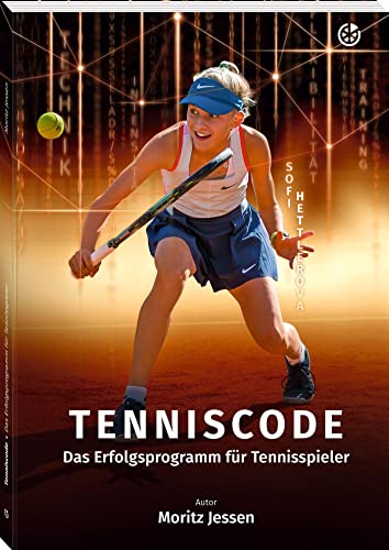 Tenniscode: Das Erfolgsprogramm für Tennisspieler