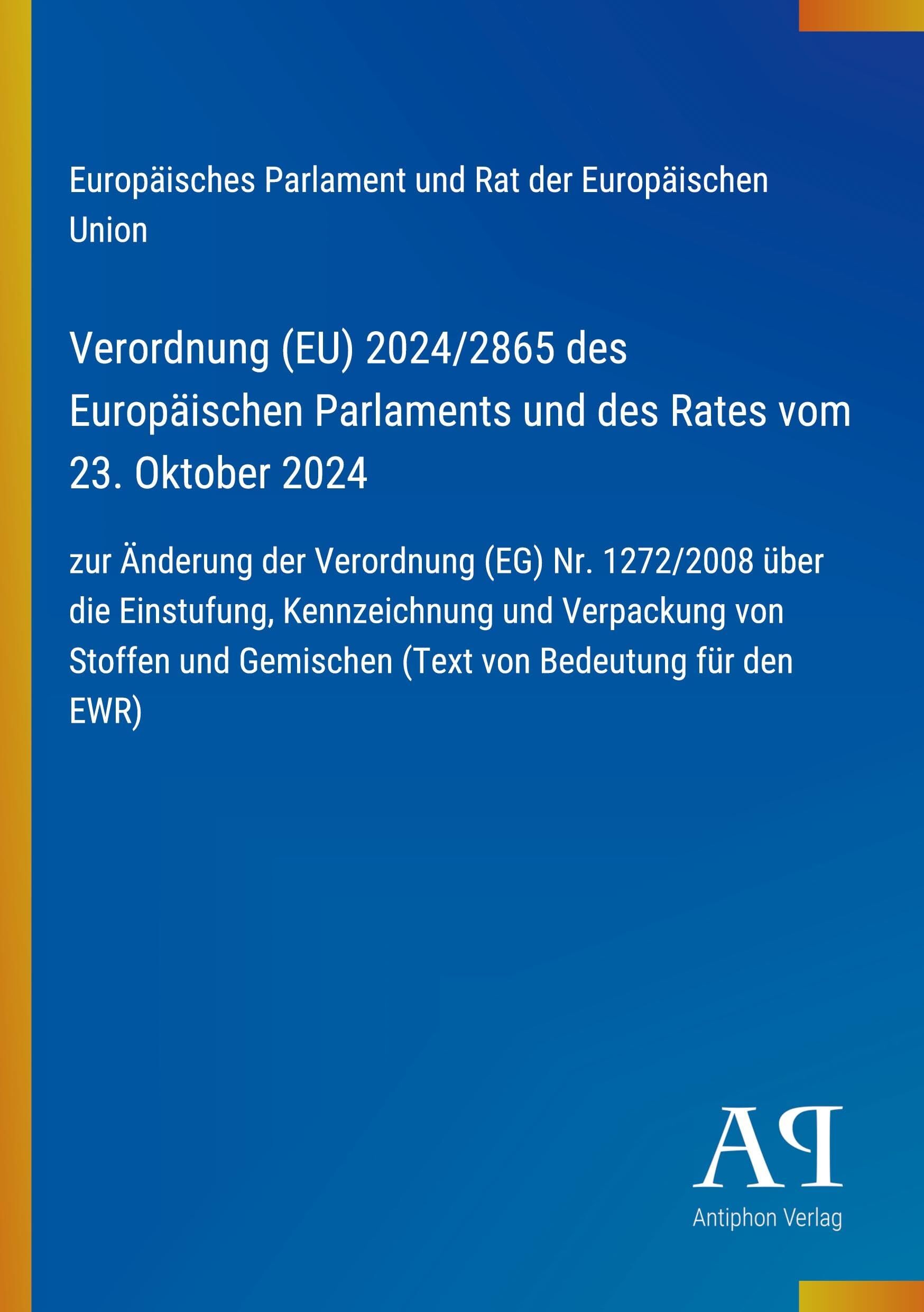 Verordnung (EU) 2024/2865 des Europäischen Parlaments und des Rates vom 23. Oktober 2024