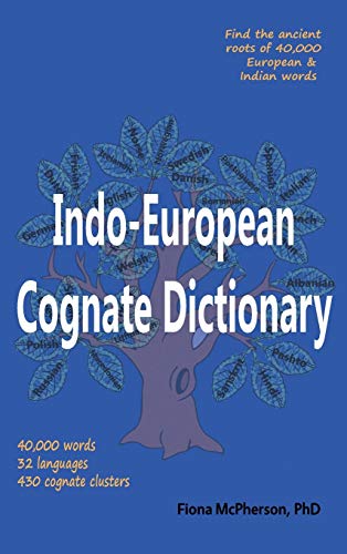 Fiona McPherson Indo-European Cognate Dictionary