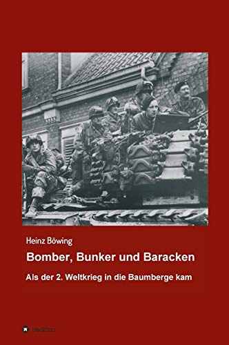 Bomber, Bunker und Baracken: Als der 2. Weltkrieg in die Baumberge kam