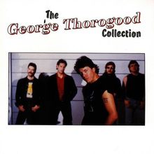 Collection von Thorogood, George | CD | Zustand gut