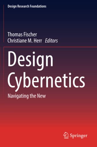Design Cybernetics: Navigating the New (Design Research Foundations)