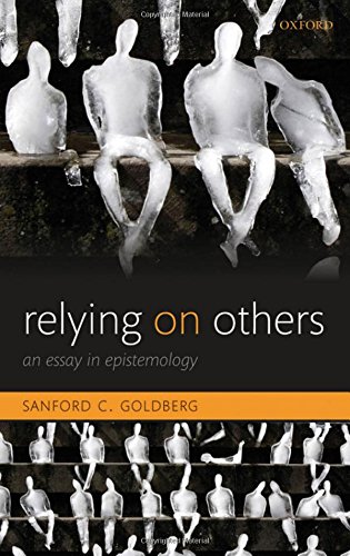 Relying on Others: An Essay in Epistemology