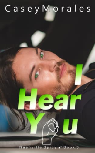 I Hear You (Nashville Spicy, Band 3)