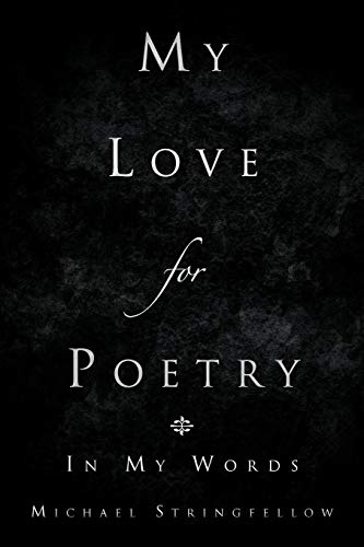 My Love For Poetry: In My Words