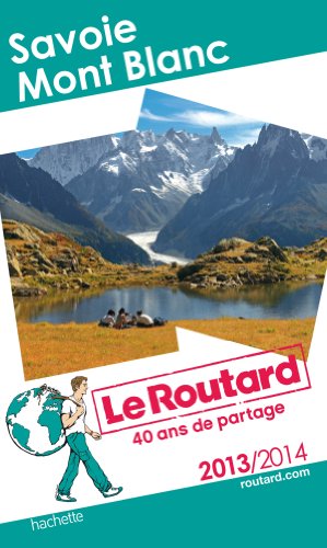Guide Du Routard France: Savoie, Mont Blanc