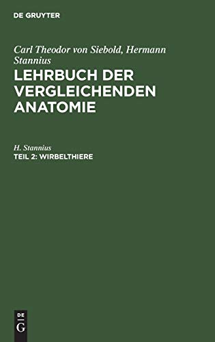 Wirbelthiere (Carl Theodor von Siebold; Hermann Stannius: Lehrbuch der vergleichenden Anatomie)