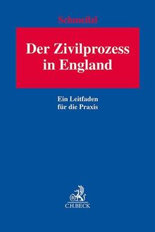 Der Zivilprozess in England: Ein Leitfaden für die Praxis